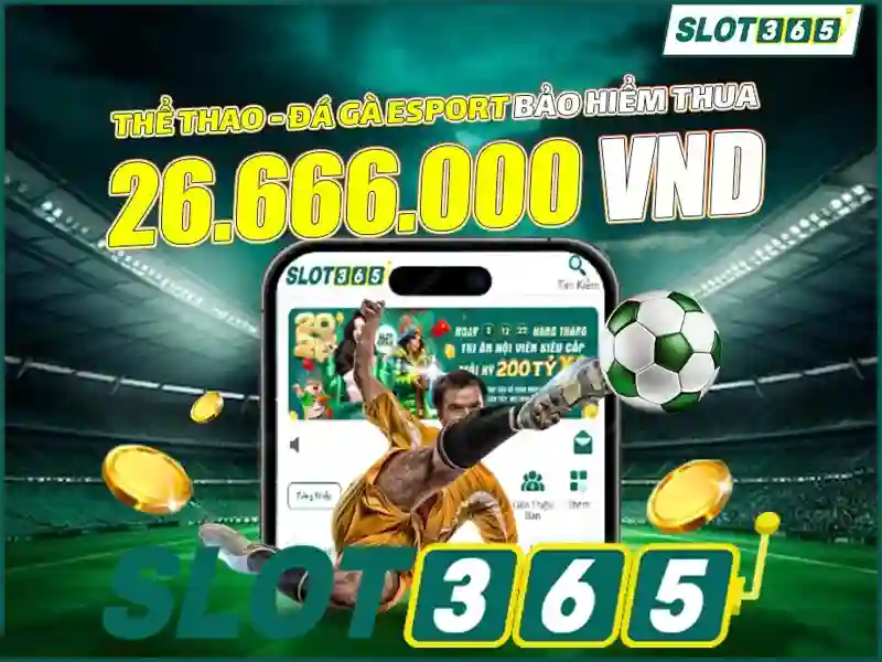 Trải nghiệm Slot365