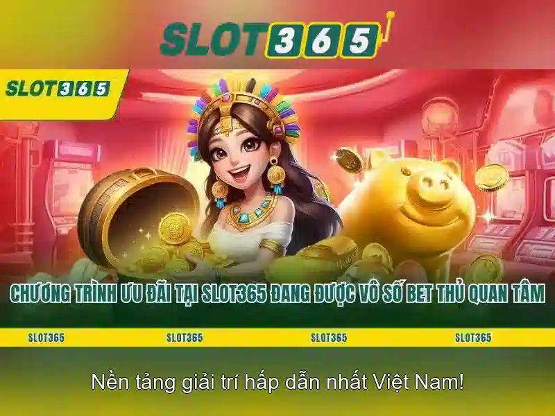 Nền tảng giải trí Slot365